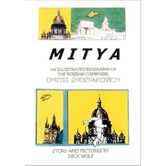 Mitya: An Illustrated Biography of The Russian Composer Dmitri Shostakovich