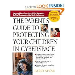 The Parent's Guide to Protecting Your Children in Cyberspace