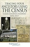Tracing your ancestors using the census : a guide for family historians