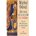 Dis-moi o� tu as mal : Le Lexique : Plus de 300 pathologies ou traumatismes d�cod�s