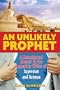 An Unlikely Prophet: A Metaphysical Memoir by the Legendary Writer of Superman and Batman