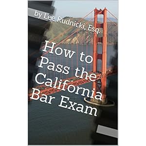 How to Pass the California Bar Exam