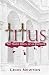 Titus: The Tragic Death of an Emperor