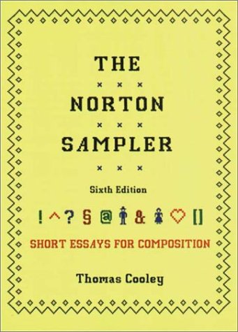the norton sampler short essays for composition sixth edition