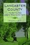 Lancaster County: The Best Fun, Food, Lodging, Shopping and Sights