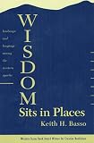 Wisdom Sits in Places: Landscape and Language Among the Western Apache