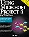 Using Microsoft Project 4 for Windows