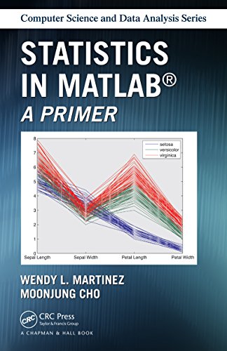 Statistics in MATLAB: A Primer (Chapman & Hall/CRC Computer Science & Data Analysis)