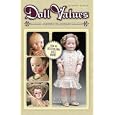 Doll Values Antique to Modern 11th Edition by Linda Edwards