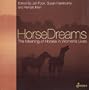 HorseDreams: The Meaning of Horses in Women's Lives (The Meaning of . . . in Women's Lives series)