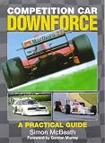 Competition Car Downforce: A Practical Guide