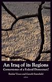 An Iraq of its regions : cornerstones of a federal democracy?