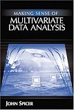 Making Sense of Multivariate Data Analysis: An Intuitive Approach