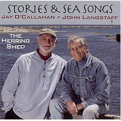 Stories and Sea Songs with Jay O'Callahan and John Langstaff, Including The Herring Shed