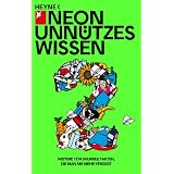 Unn�tzes Wissen 2: Weitere 1374 skurrile Fakten, die man nie mehr vergisstvon "NEON"