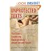 Unprotected Texts: The Bible's Surprising Contradictions About Sex and Desire