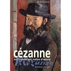 C�zanne ou L'inconscient ma�tre d'oeuvre