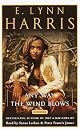 Any Way the Wind Blows: A Novel