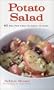 Potato Salad: 65 Recipes from Classic to Cool