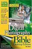 Digital Photography Bible (Desktop Edition)