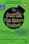 The Guerilla Film Makers Handbook with CDROM