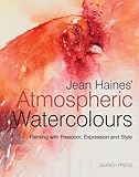 Jean Haines' Atmospheric Watercolours: Painting with Freedom, Expression and Style