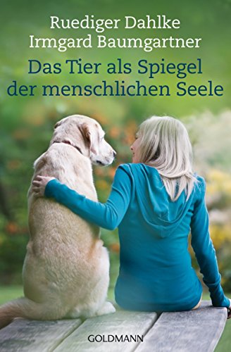 Das Tier als Spiegel der menschlichen Seele (German Edition)
