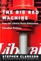 The Big Red Machine: How the Liberal Party Dominates Canadian Politics