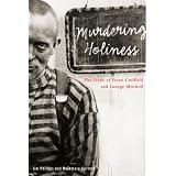 Murdering Holiness: The Trials of Franz Creffield and George Mitchellby Jim Phillips