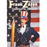 Frank Zappa ou l'Am?rique en d?shabill? book cover