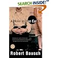 A Hole in the Earth by  Robert Bausch
