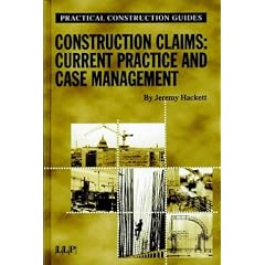 Construction Claims: Current Claims and Case Management (Practical construction guides)