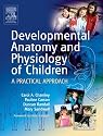 Developmental Anatomy and Physiology of Children: A Practical Approach