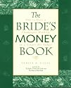 The Bride's Money Book: How to Have a Champagne Wedding on a Ginger-Ale Budget