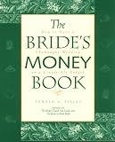 The Bride's Money Book: How to Have a Champagne Wedding on a Ginger-Ale Budget