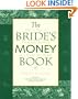 The Bride's Money Book: How to Have a Champagne Wedding on a Ginger-Ale Budget
