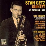 Stan Getz Quintet at Carnegie Hall: 1952 & 1949