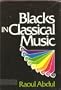 Blacks in Classical Music: A Personal History
