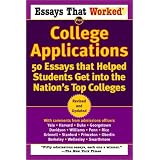 Essays That Worked for College Applications: 50 Essays that Helped Students Get into the Nation's Top Colleges
