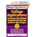Essays That Worked for College Applications: 50 Essays that Helped Students Get into the Nation's Top Colleges
