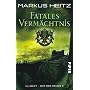 Fatales Verm�chtnis. Ulldart - Zeit des Neuen 03. von Markus Heitz