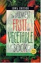 The Midwest Fruit and Vegetable Book: Iowa