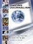 Online Journalism: Principles And Practices Of News For The Web