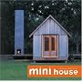 Mini House Style
