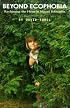 Beyond Ecophobia: Reclaiming the Heart in Nature Education (Nature Literacy Series, Vol. 1) (Nature Literacy) (Nature Literacy)