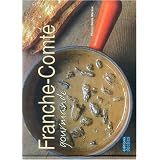Franche-Comt� gourmandepar Denis Maraux