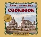 The Angel of the Sea B & B Cookbook Sherry Girton