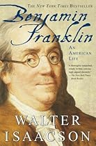 Benjamin Franklin: An American Life