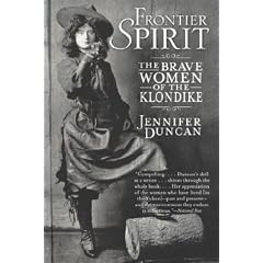 Frontier Spirit: The Brave Women of the Klondike
