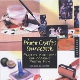 Photo crafts sourcebook : projects and ideas for making photos fun